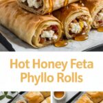 Hot Honey Feta Phyllo Rolls