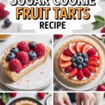 Easy & Delicious Sugar Cookie Fruit Tarts Recipe