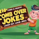 Funny & Creative Comb Over Jokes