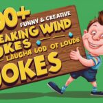 Funny & Creative Breaking Wind Jokes