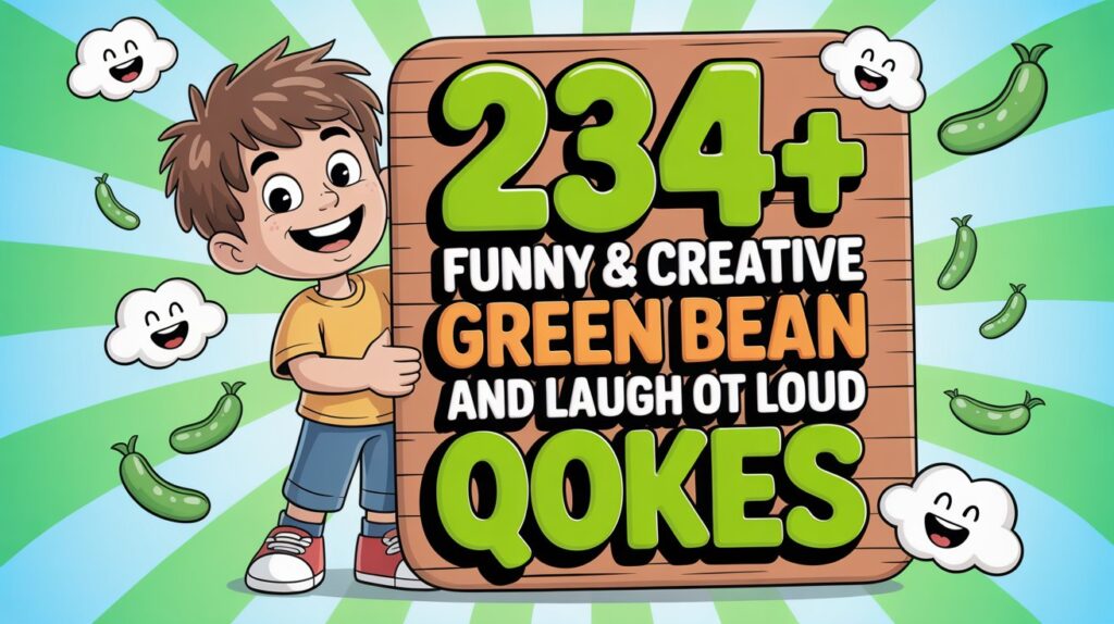 Funny & Creative Green Bean Quotes