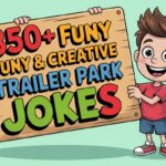 Funny & Creative Trailer Park Jokes