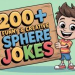 Funny & Creative Sphere Jokes