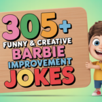 Funny & Creative Barbie Improvement Jokes