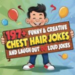 Funny & Creative Chest Hair Jokes