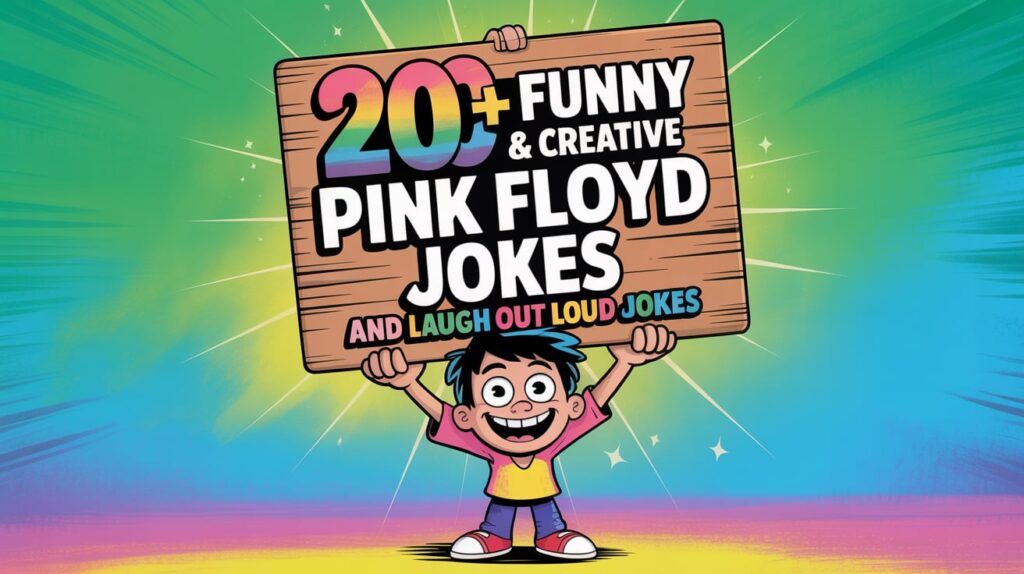 Funny & Creative Pink Floyd Jokes