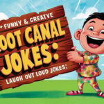 Funny & Creative Root Canal Jokes